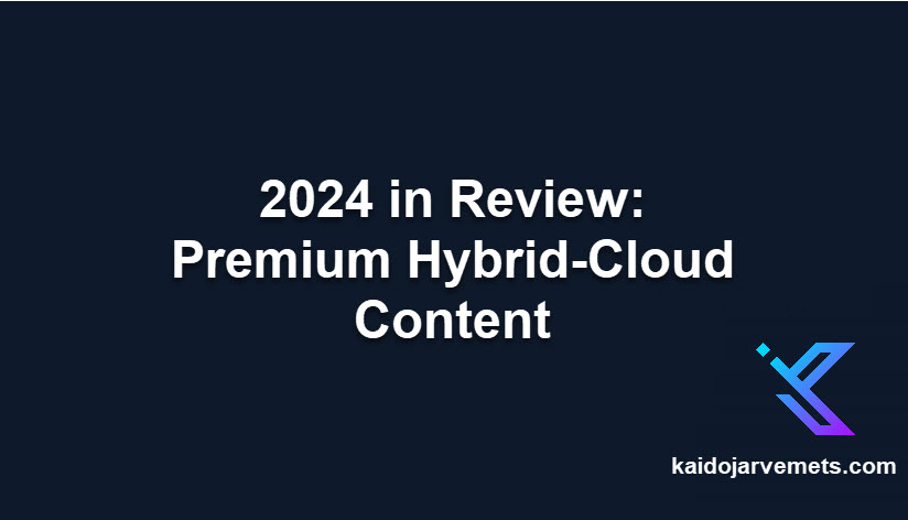 2024 In Review: Premium Hybrid-cloud Content 